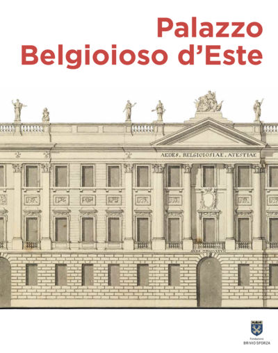 Palazzo Belgioioso d’Este. Alberico XII e le Arti a Milano fra Sette e Ottocento