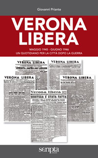 Verona Libera. Maggio 1945 – Giugno 1946